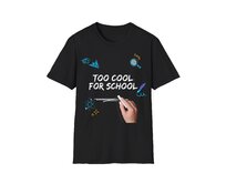 Unisex tričko - Too cool for school - Vtipné tričko, různé barvy - Black, L