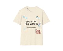 Unisex tričko - Too cool for school - Vtipné tričko, různé barvy - Natural, S