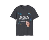 Unisex tričko - Too cool for school - Vtipné tričko, různé barvy - Dark Heather Grey, S