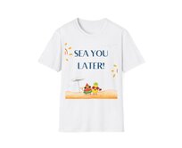 Unisex tričko - Sea You Later - Vtipné tričko, různé barvy - White, L