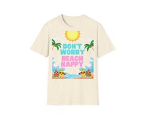 Unisex tričko - Don't Worry, Beach Happy - Vtipné tričko, různé barvy - Natural, L