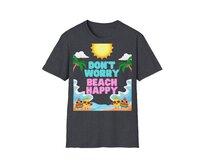 Unisex tričko - Don't Worry, Beach Happy - Vtipné tričko, různé barvy - Dark Heather Grey, S