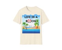 Unisex tričko - Life is a Beach! - Vtipné triko, různé barvy - Natural, L