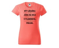 DOBRÝ TRIKO Dámské tričko s potiskem Být lékařka Barva: Korálová, Velikost: 2XL Korálová, 2XL