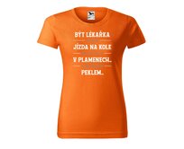 DOBRÝ TRIKO Dámské tričko s potiskem Být lékařka Barva: Oranžová, Velikost: 2XL Oranžová, 2XL