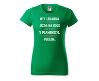 DOBRÝ TRIKO Dámské tričko s potiskem Být lékařka Barva: Středně zelená, Velikost: 2XL Středně zelená, 2XL