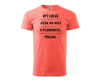 DOBRÝ TRIKO Pánské tričko s potiskem Být lékař Velikost: 2XL, Barva: Korálová Korálová, 2XL