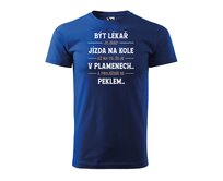 DOBRÝ TRIKO Pánské tričko s potiskem Být lékař Velikost: 2XL, Barva: Královsky modrá Královsky modrá, 2XL