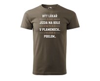 DOBRÝ TRIKO Pánské tričko s potiskem Být lékař Velikost: 3XL, Barva: Army Army, 3XL