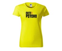 DOBRÝ TRIKO Dámské tričko s potiskem Cute but psycho Barva: Citrónová, Velikost: 2XL Citrónová, 2XL