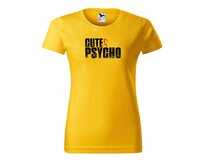 DOBRÝ TRIKO Dámské tričko s potiskem Cute but psycho Barva: Žlutá, Velikost: 2XL Žlutá, 2XL