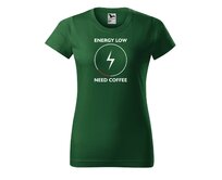 DOBRÝ TRIKO Dámské tričko s potiskem Need coffee Barva: Lahvově zelená, Velikost: 2XL Lahvově zelená, 2XL