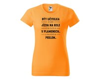 DOBRÝ TRIKO Dámské tričko s potiskem Být učitelka Barva: Tangerine orange, Velikost: XL Tangerine orange, XL