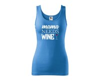 DOBRÝ TRIKO Dámské tílko s potiskem Mama needs wine Velikost: 2XL, Barva: Azurově modrá Azurově modrá, 2XL