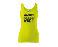 DOBRÝ TRIKO Dámské tílko s potiskem Mama needs wine Velikost: 2XL, Barva: Limetková Limetková, 2XL