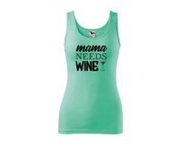 DOBRÝ TRIKO Dámské tílko s potiskem Mama needs wine Velikost: 2XL, Barva: Mátová Mátová, 2XL