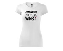 DOBRÝ TRIKO Dámské tričko Mama needs wine Velikost: 2XL, Barva: Bílá Bílá, 2XL