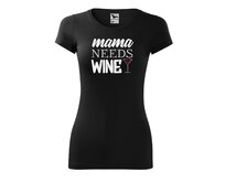 DOBRÝ TRIKO Dámské tričko Mama needs wine Velikost: 2XL, Barva: Černá Černá, 2XL