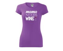 DOBRÝ TRIKO Dámské tričko Mama needs wine Velikost: 2XL, Barva: Fialová Fialová, 2XL