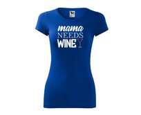 DOBRÝ TRIKO Dámské tričko Mama needs wine Velikost: XL, Barva: Královsky modrá Královsky modrá, XL