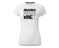 DOBRÝ TRIKO Dámské funkční tričko Mama needs wine Velikost: XL, Barva: Bílá Bílá, XL