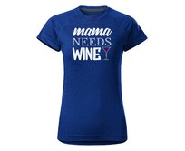 DOBRÝ TRIKO Dámské funkční tričko Mama needs wine Velikost: 2XL, Barva: Královsky modrá Královsky modrá, 2XL