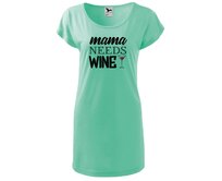 DOBRÝ TRIKO Dámské tričko/šaty Mama needs wine Velikost: XL, Barva: Mátová Mátová, XL