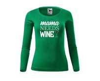 DOBRÝ TRIKO Dámské triko Mama needs wine Velikost: 2XL, Barva: Středně zelená Středně zelená, 2XL