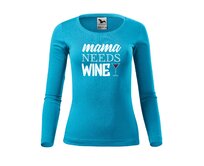 DOBRÝ TRIKO Dámské triko Mama needs wine Velikost: 2XL, Barva: Tyrkysová Tyrkysová, 2XL