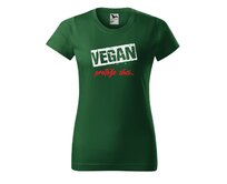 DOBRÝ TRIKO Dámské tričko s potiskem Vegan, protože chci Barva: Lahvově zelená, Velikost: 2XL Lahvově zelená, 2XL