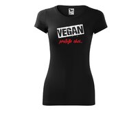 DOBRÝ TRIKO Dámské tričko Vegan, protože chci Velikost: XL, Barva: Bílá Bílá, XL