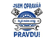 DOBRÝ TRIKO Opravář má vždy pravdu