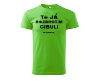 DOBRÝ TRIKO Pánské tričko s potiskem Rozbrečím cibuli Velikost: 2XL, Barva: Apple green Apple green, 2XL