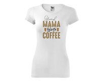 DOBRÝ TRIKO Dámské tričko Grand Mama loves COFFEE Velikost: 2XL, Barva: Bílá Bílá, 2XL