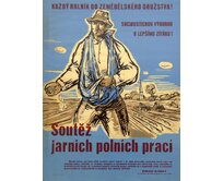 Plechová retro cedule / plakát - Každý rolník do zemědělského družstva Provedení:: Papírový obraz v rámu A4