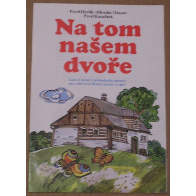 Zpěvník - Na tom našem dvoře