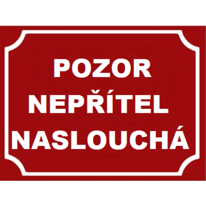 Plechová cedulka 20 x 15 cm – Nepřítel naslouchá